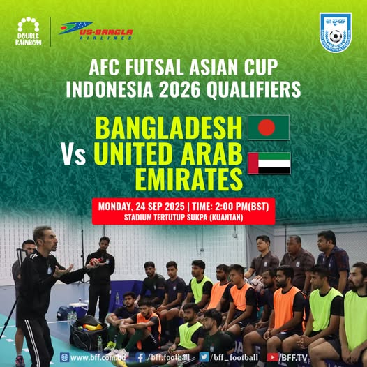 Bangladesh Futsal National Team faces UAE tomorrow 